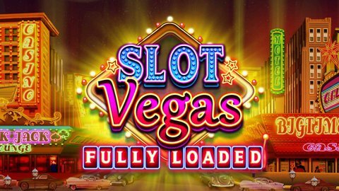 Slot Vegas  Fully Loaded