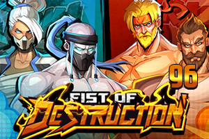 Fist of Destruction 96