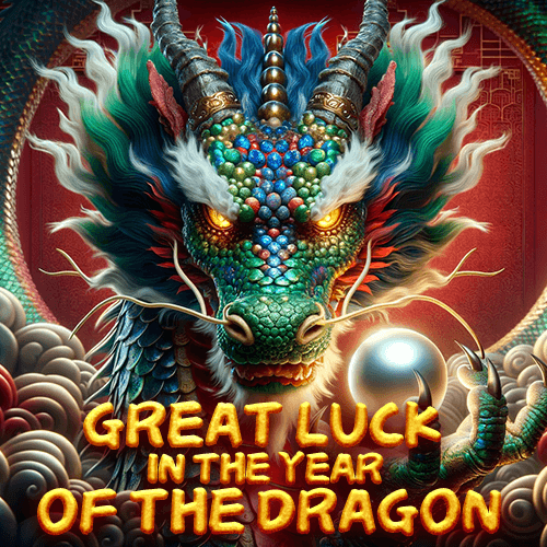 Great Luck In The Year Of The Dragon