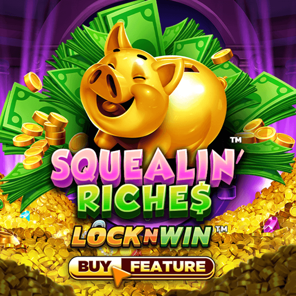 Squealin Riches
